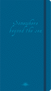 Somewhere Beyond the Sea Visual Notebook