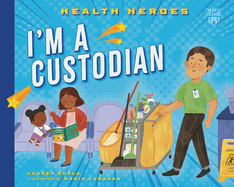 I'm a Custodian (Health Heroes)