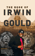 The Book of Irwin Gould (IDG)