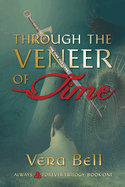 Through the Veneer of Time: Irish Time Travel Romantic Suspense (Always and Forever)