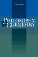 Philosophy of Chemistry: Between the Manifest and the Scientific Image (Louvain Philosophical Studies)