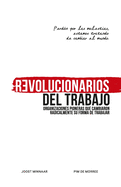 Revolucionarios del Trabajo: Organizaciones pioneras que cambiaron radicalmente su forma de trabajar (Spanish Edition)