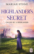 Highlander's Secret: A Scottish Historical Time Travel Romance (Called by a Highlander)