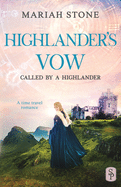 Highlander's Vow: A Scottish Historical Time Travel Romance (Called by a Highlander)