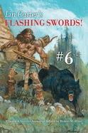 Lin Carter's Flashing Swords! #6: A Sword & Sorcery Anthology Edited by Robert M. Price