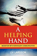 A Helping Hand, Mediation with Nonviolent Communication