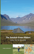 The Swedish Green Ribbon - A Walk on the Wild Side