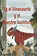 Ty el Dinosaurio y el Maestro Sustituto (Spanish Edition)