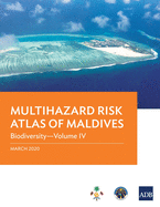 Multihazard Risk Atlas of Maldives - Volume IV: Biodiversity