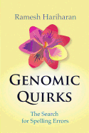 Genomic Quirks: The Search for Spelling Errors
