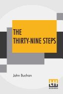 The Thirty-Nine Steps: (The 39 Steps)
