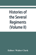 'Histories of the several regiments and battalions from North Carolina, in the great war 1861-'65 (Volume II)'