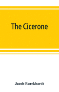 The cicerone: an art guide to painting in Italy for the use of travellers and students