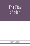 The play of man