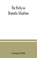 The thirty-six dramatic situations