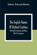 The English Poems Of Richard Crashaw; With And Introduction And Notes; With A Frontispiece