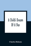 A Child'S Dream Of A Star