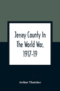 Jersey County In The World War, 1917-19