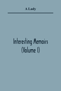 Interesting Memoirs (Volume I)