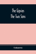 The Gipsies; The Two Sons