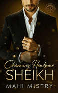 Charming Handsome Sheikh: Alluring Rulers of Azmia Book Four