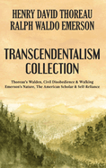 Transcendentalism Collection: Thoreau├óΓé¼Γäós Walden, Civil Disobedience & Walking, Emerson├óΓé¼Γäós Nature, The American Scholar & Self-Reliance