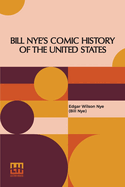 Bill Nye's Comic History Of The United States