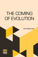 The Coming Of Evolution: The Story Of A Great Revolution In Science