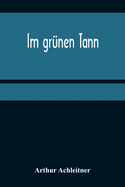 Im gr├â┬╝nen Tann (German Edition)