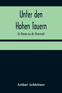 Unter den Hohen Tauern: Ein Roman aus der Steiermark (German Edition)