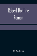 Robert Bontine: Roman (German Edition)