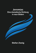 Jeremias: Eine dramatische Dichtung in neun Bildern (German Edition)