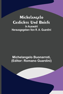 Michelangelo Gedichte und Briefe; In Auswahl herausgegeben von R. A. Guardini (German Edition)