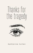 Thanks for the tragedy