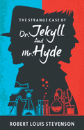 The Strange Case Of Dr Jekyll And Mr. Hyde