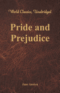 'Pride and Prejudice (World Classics, Unabridged)'