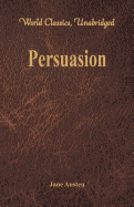 'Persuasion (World Classics, Unabridged)'