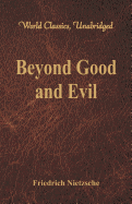 'Beyond Good and Evil (World Classics, Unabridged)'