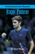Outstanding Sportsman's Biography: Roger Federer