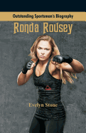 Outstanding Sportsman's Biography: Ronda Rousey