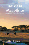 'Travels in West Africa: Congo Fran???ais, Corisco and Cameroons'