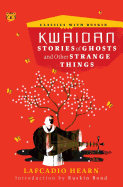 Kwaidan: Stories of Ghosts and Other Strange Things