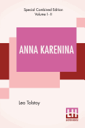 Anna Karenina (Complete): Translated By Constance Garnett