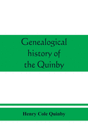 Genealogical history of the Quinby (Quimby) family in England and America
