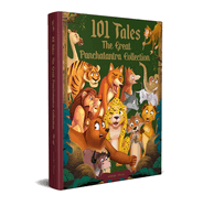 101 Tales: The Great Panchatantra Collection (Classic Tales From India)