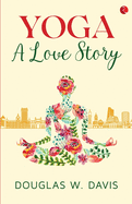 YOGA: A LOVE STORY