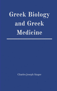 Greek Biology and Greek Medicine