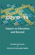 Covid-19: Impact on Education and Beyond
