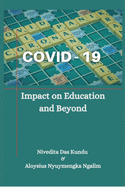 Covid-19: Impact on Education and Beyond`
