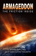 Armageddon: Poems Depicting Self Conflicting Thoughts